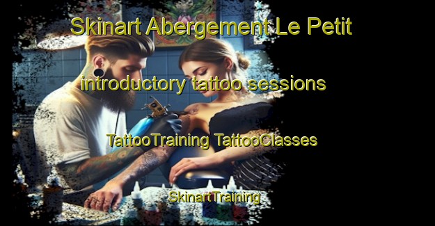 Skinart Abergement Le Petit introductory tattoo sessions | #TattooTraining #TattooClasses #SkinartTraining-France