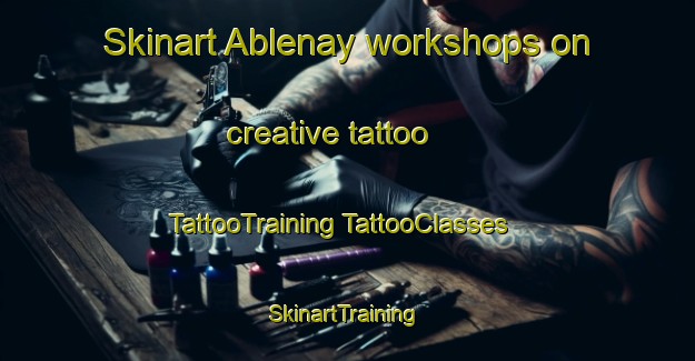 Skinart Ablenay workshops on creative tattoo | #TattooTraining #TattooClasses #SkinartTraining-France