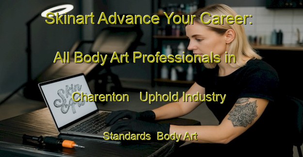 Skinart Advance Your Career: All Body Art Professionals in Charenton - Uphold Industry Standards | Body Art Qualification Authority | BAQA-France