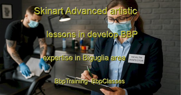 Skinart Advanced artistic lessons in develop BBP expertise in Biguglia area | BbpTraining | BbpClasses | SkinartTraining-France