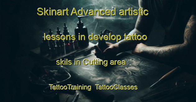 Skinart Advanced artistic lessons in develop tattoo skils in Cutting area | TattooTraining | TattooClasses | SkinartTraining-France