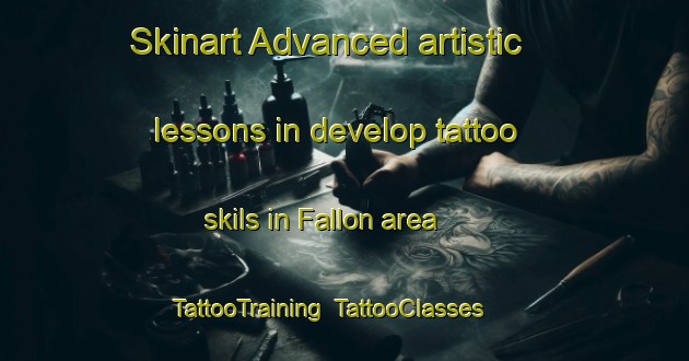 Skinart Advanced artistic lessons in develop tattoo skils in Fallon area | TattooTraining | TattooClasses | SkinartTraining-France