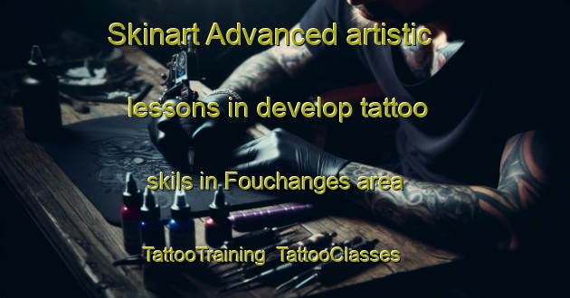 Skinart Advanced artistic lessons in develop tattoo skils in Fouchanges area | TattooTraining | TattooClasses | SkinartTraining-France
