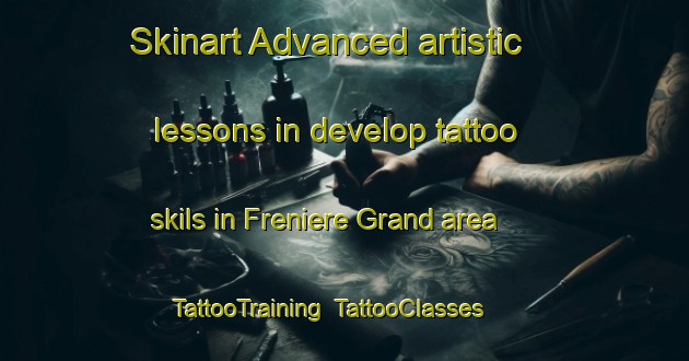 Skinart Advanced artistic lessons in develop tattoo skils in Freniere Grand area | TattooTraining | TattooClasses | SkinartTraining-France