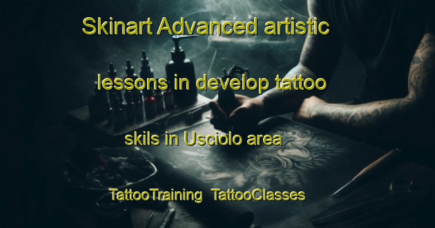 Skinart Advanced artistic lessons in develop tattoo skils in Usciolo area | TattooTraining | TattooClasses | SkinartTraining-France