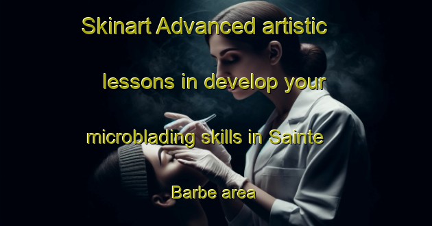 Skinart Advanced artistic lessons in develop your microblading skills in Sainte Barbe area | MicrobladingTraining | MicrobladingClasses | SkinartTraining-France