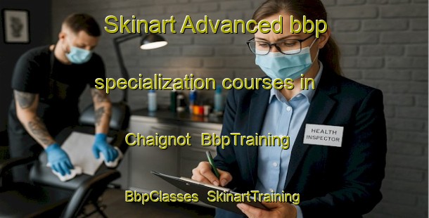 Skinart Advanced bbp specialization courses in Chaignot | BbpTraining | BbpClasses | SkinartTraining-France