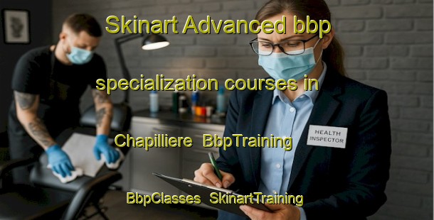 Skinart Advanced bbp specialization courses in Chapilliere | BbpTraining | BbpClasses | SkinartTraining-France