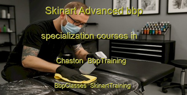 Skinart Advanced bbp specialization courses in Chaston | BbpTraining | BbpClasses | SkinartTraining-France