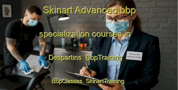Skinart Advanced bbp specialization courses in Despartins | BbpTraining | BbpClasses | SkinartTraining-France