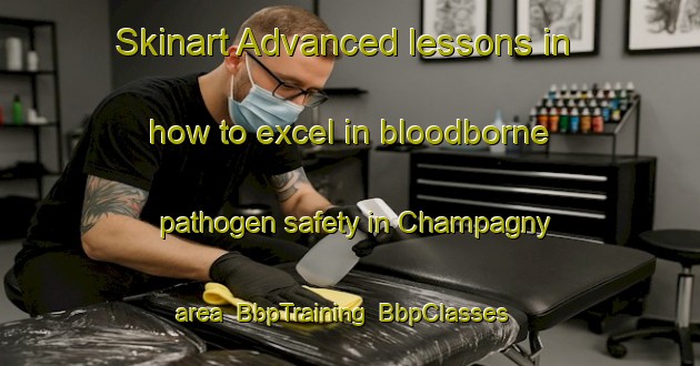 Skinart Advanced lessons in how to excel in bloodborne pathogen safety in Champagny area | BbpTraining | BbpClasses | SkinartTraining-France
