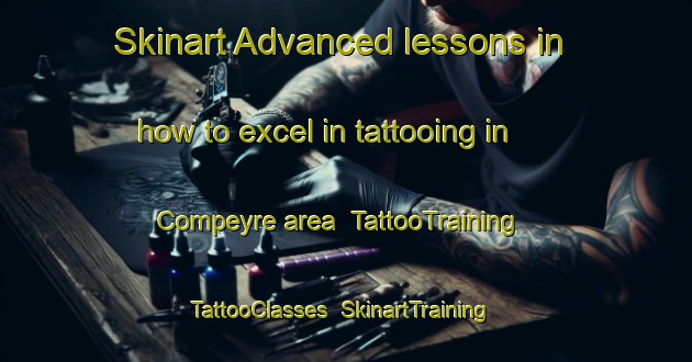 Skinart Advanced lessons in how to excel in tattooing in Compeyre area | TattooTraining | TattooClasses | SkinartTraining-France