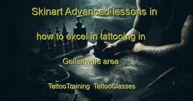 Skinart Advanced lessons in how to excel in tattooing in Gellainville area | TattooTraining | TattooClasses | SkinartTraining-France