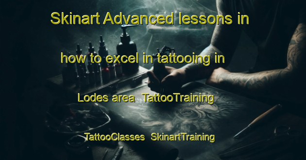 Skinart Advanced lessons in how to excel in tattooing in Lodes area | TattooTraining | TattooClasses | SkinartTraining-France