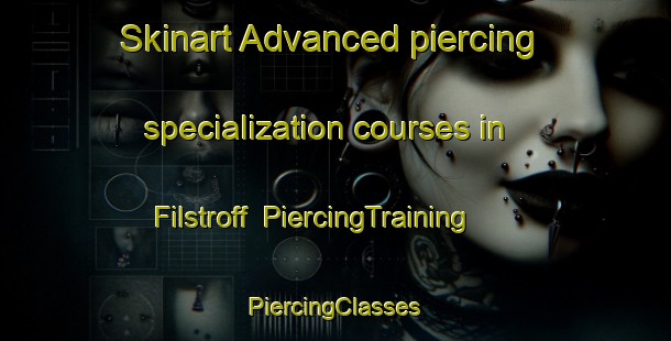 Skinart Advanced piercing specialization courses in Filstroff | #PiercingTraining #PiercingClasses #SkinartTraining-France