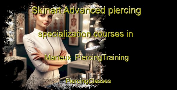 Skinart Advanced piercing specialization courses in Marieux | #PiercingTraining #PiercingClasses #SkinartTraining-France