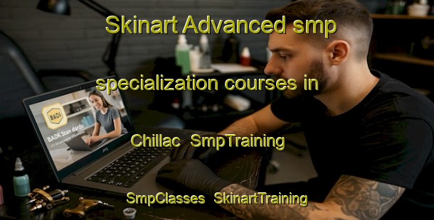 Skinart Advanced smp specialization courses in Chillac | SmpTraining | SmpClasses | SkinartTraining-France