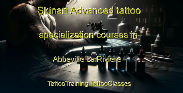 Skinart Advanced tattoo specialization courses in Abbeville La Riviere | #TattooTraining #TattooClasses #SkinartTraining-France