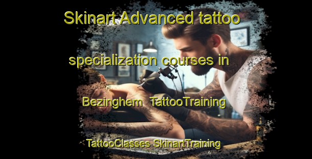 Skinart Advanced tattoo specialization courses in Bezinghem | #TattooTraining #TattooClasses #SkinartTraining-France