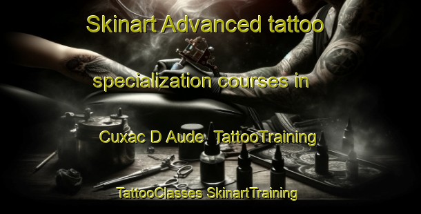 Skinart Advanced tattoo specialization courses in Cuxac D Aude | #TattooTraining #TattooClasses #SkinartTraining-France