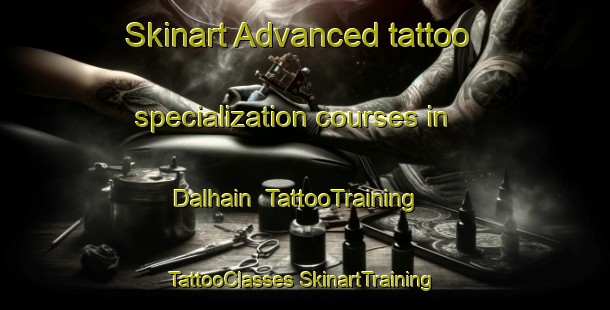 Skinart Advanced tattoo specialization courses in Dalhain | #TattooTraining #TattooClasses #SkinartTraining-France