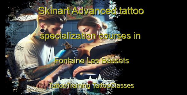 Skinart Advanced tattoo specialization courses in Fontaine Les Bassets | #TattooTraining #TattooClasses #SkinartTraining-France