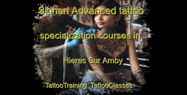 Skinart Advanced tattoo specialization courses in Hieres Sur Amby | TattooTraining | TattooClasses | SkinartTraining-France