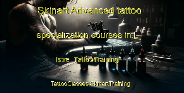 Skinart Advanced tattoo specialization courses in L Istre | #TattooTraining #TattooClasses #SkinartTraining-France