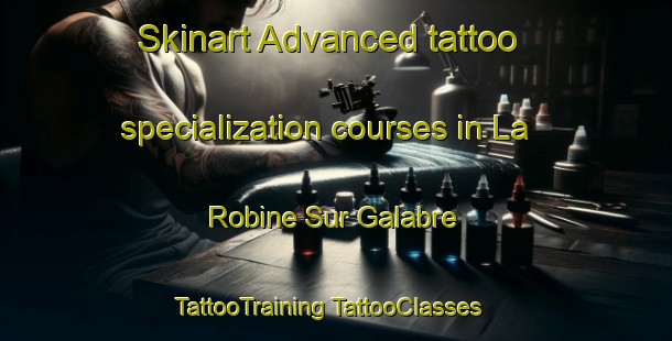 Skinart Advanced tattoo specialization courses in La Robine Sur Galabre | #TattooTraining #TattooClasses #SkinartTraining-France