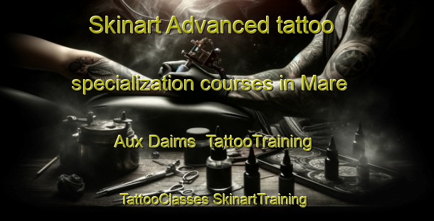 Skinart Advanced tattoo specialization courses in Mare Aux Daims | #TattooTraining #TattooClasses #SkinartTraining-France