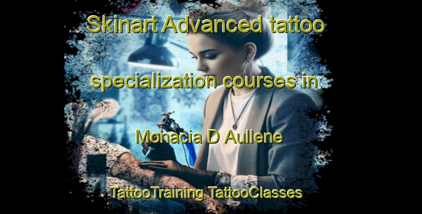 Skinart Advanced tattoo specialization courses in Monacia D Aullene | #TattooTraining #TattooClasses #SkinartTraining-France