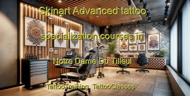 Skinart Advanced tattoo specialization courses in Notre Dame Du Tilleul | TattooTraining | TattooClasses | SkinartTraining-France