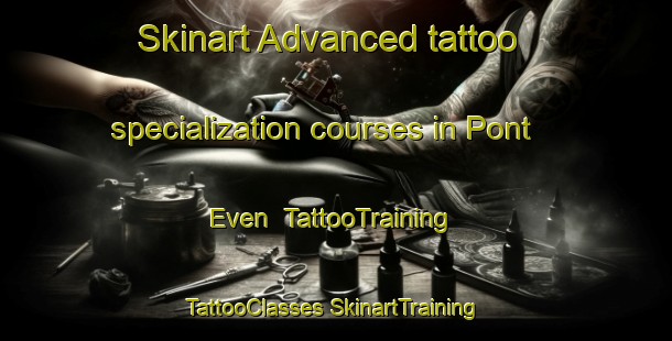 Skinart Advanced tattoo specialization courses in Pont Even | #TattooTraining #TattooClasses #SkinartTraining-France