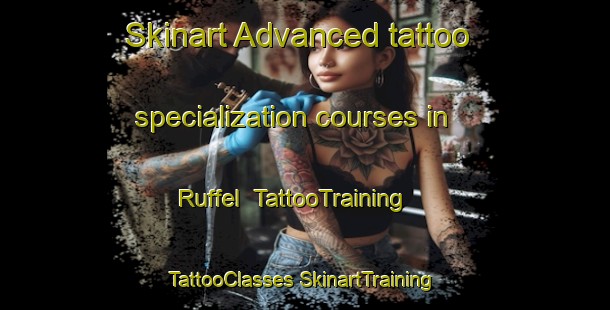 Skinart Advanced tattoo specialization courses in Ruffel | #TattooTraining #TattooClasses #SkinartTraining-France