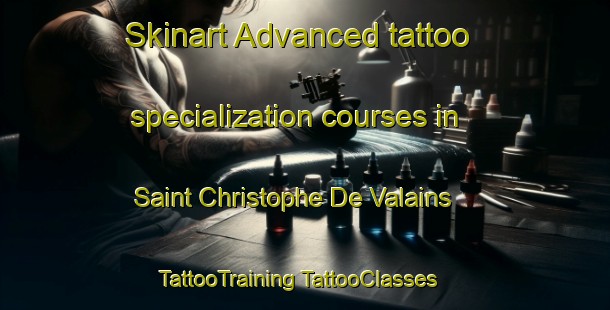 Skinart Advanced tattoo specialization courses in Saint Christophe De Valains | #TattooTraining #TattooClasses #SkinartTraining-France