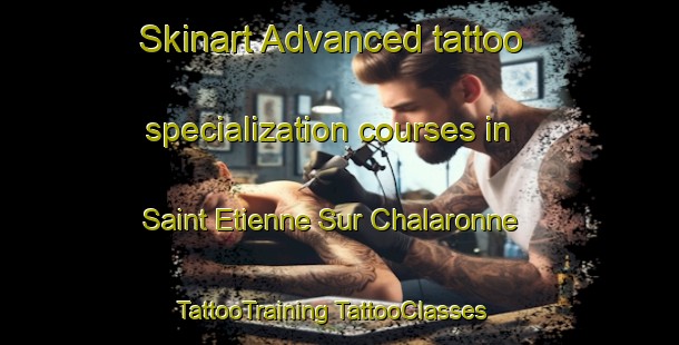 Skinart Advanced tattoo specialization courses in Saint Etienne Sur Chalaronne | #TattooTraining #TattooClasses #SkinartTraining-France