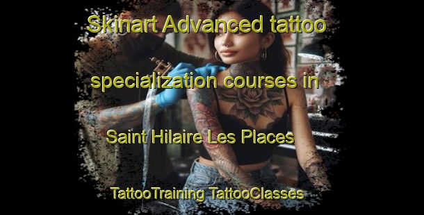 Skinart Advanced tattoo specialization courses in Saint Hilaire Les Places | #TattooTraining #TattooClasses #SkinartTraining-France