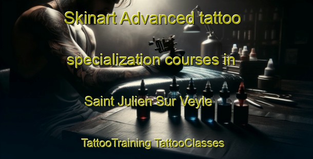 Skinart Advanced tattoo specialization courses in Saint Julien Sur Veyle | #TattooTraining #TattooClasses #SkinartTraining-France