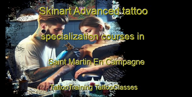 Skinart Advanced tattoo specialization courses in Saint Martin En Campagne | #TattooTraining #TattooClasses #SkinartTraining-France