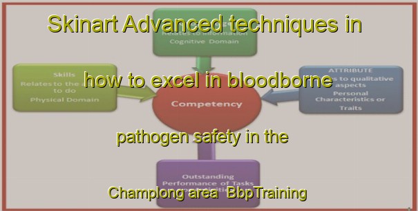 Skinart Advanced techniques in how to excel in bloodborne pathogen safety in the Champlong area | BbpTraining | BbpClasses | SkinartTraining-France