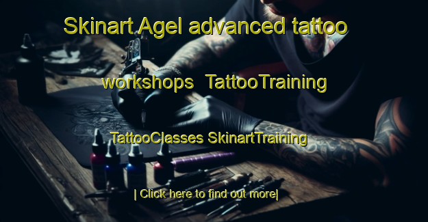 Skinart Agel advanced tattoo workshops | #TattooTraining #TattooClasses #SkinartTraining-France