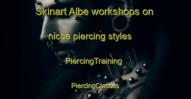 Skinart Albe workshops on niche piercing styles | #PiercingTraining #PiercingClasses #SkinartTraining-France