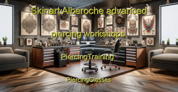 Skinart Alberoche advanced piercing workshops | #PiercingTraining #PiercingClasses #SkinartTraining-France