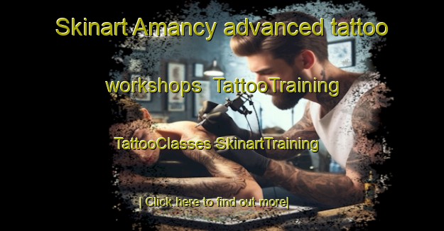 Skinart Amancy advanced tattoo workshops | #TattooTraining #TattooClasses #SkinartTraining-France