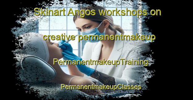 Skinart Angos workshops on creative permanentmakeup | #PermanentmakeupTraining #PermanentmakeupClasses #SkinartTraining-France