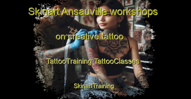 Skinart Ansauville workshops on creative tattoo | #TattooTraining #TattooClasses #SkinartTraining-France