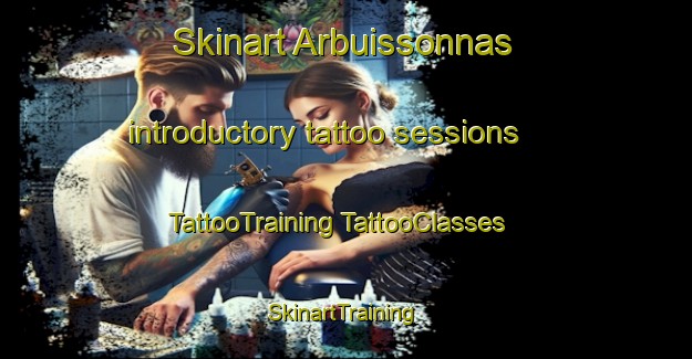 Skinart Arbuissonnas introductory tattoo sessions | #TattooTraining #TattooClasses #SkinartTraining-France