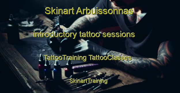 Skinart Arbuissonnas introductory tattoo sessions | #TattooTraining #TattooClasses #SkinartTraining-France