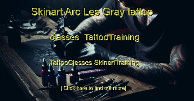 Skinart Arc Les Gray tattoo classes | #TattooTraining #TattooClasses #SkinartTraining-France