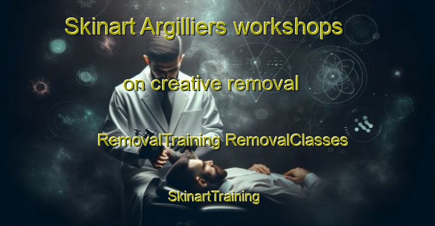 Skinart Argilliers workshops on creative removal | #RemovalTraining #RemovalClasses #SkinartTraining-France